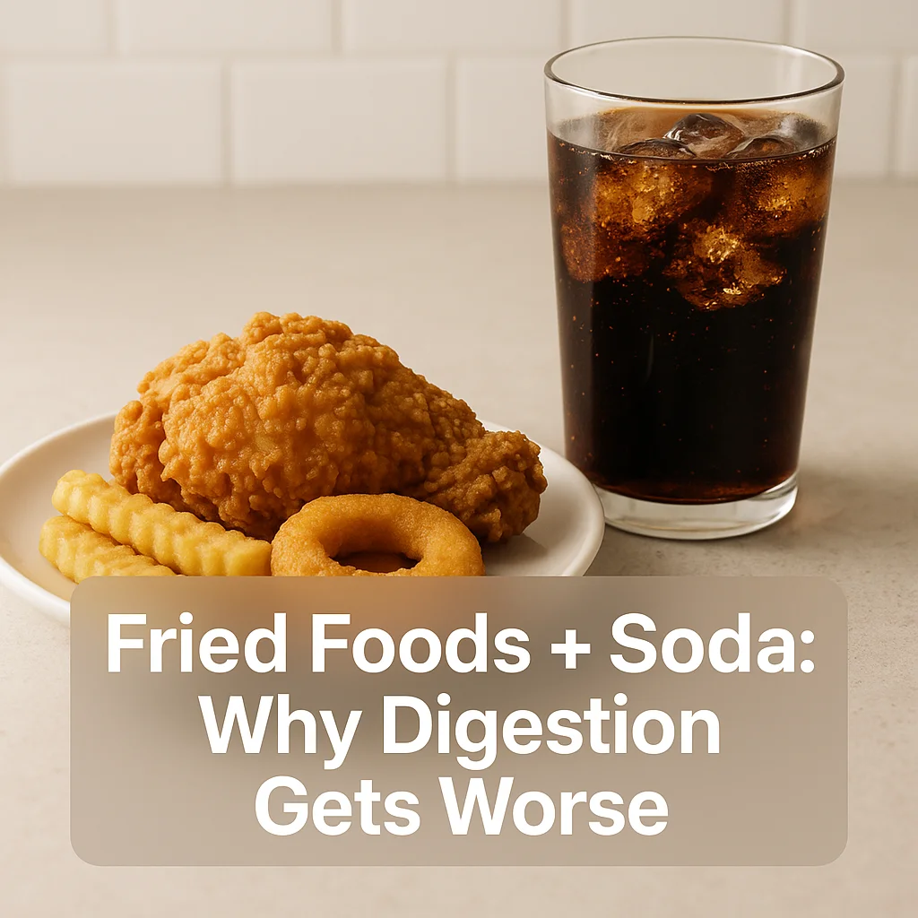 Fried Foods + Soda: Why Digestion Gets Worse